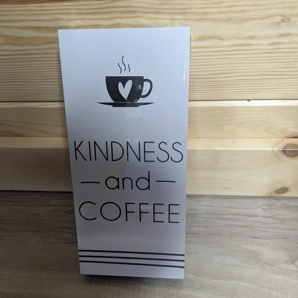 Kindness And Coffee Sign Black/White Home Decor Restaurant/Diner/Kitchen/Office